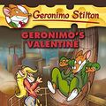 Cover Art for B00IFYAK58, { [ GERONIMO'S VALENTINE (GERONIMO STILTON (QUALITY) #36) ] } Stilton, Geronimo ( AUTHOR ) Jan-01-2009 Paperback by Geronimo Stilton