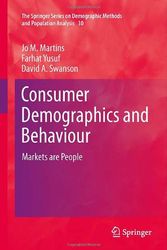 Cover Art for 9789400718548, Consumer Demographics and Behaviour by Martins, Jo M., Yusuf, Farhat, Swanson, David A.