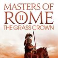 Cover Art for B0BPCJW86S, The Grass Crown (Masters of Rome) by McCullough, Colleen
