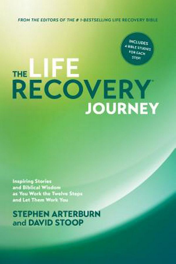 Cover Art for 9781496410498, The Life Recovery JourneyInspiring Stories and Biblical Wisdom as You Wo... by Stephen Arterburn