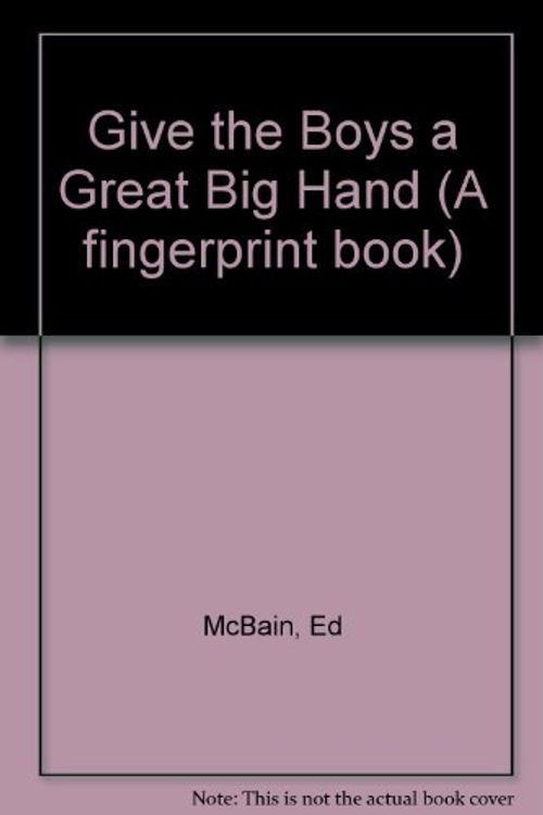 Cover Art for 9780241897201, Give the Boys a Great Big Hand by Ed McBain