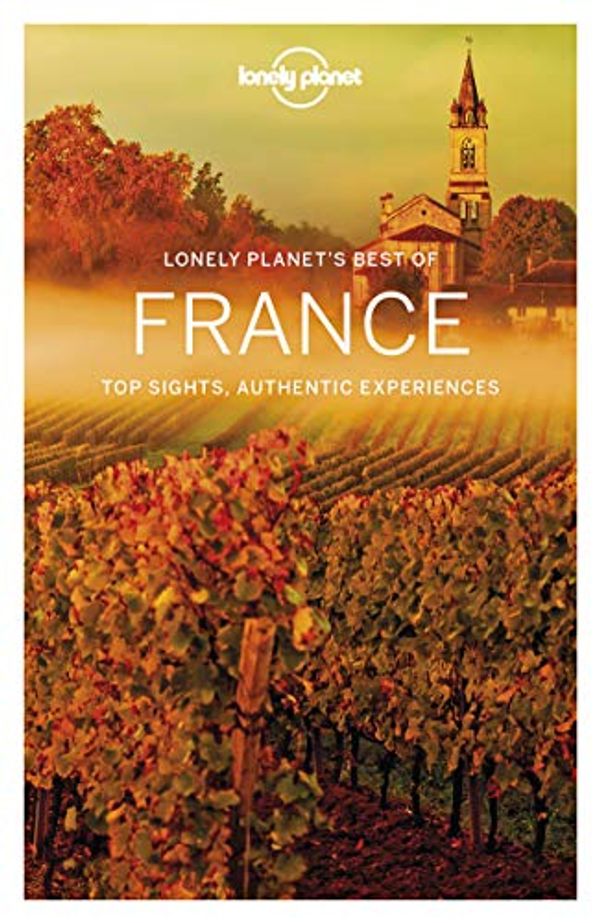 Cover Art for B07P18S4GF, Lonely Planet Best of France (Travel Guide) by Lonely Planet, Oliver Berry, Kerry Christiani, Gregor Clark, Damian Harper, Le Nevez, Catherine, Christopher Pitts, Daniel Robinson, St Louis, Regis, Nicola Williams