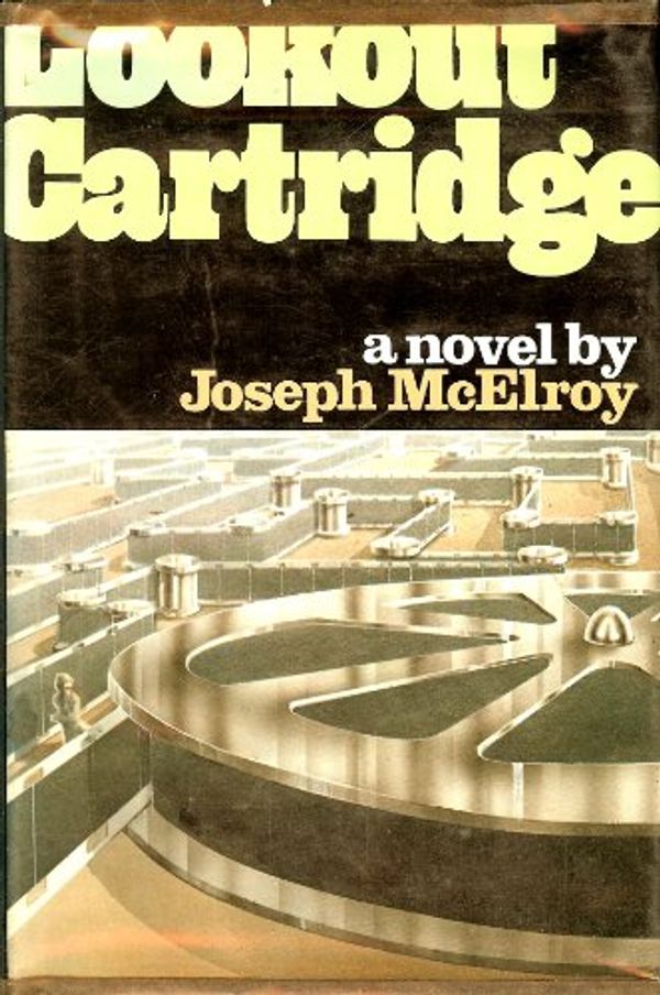 Cover Art for 9780394493756, Lookout Cartridge by Joseph McElroy