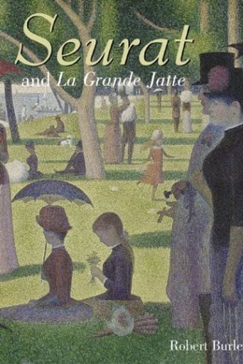 Cover Art for 9780810948112, Seurat and La Grande Jatte by Robert Burleigh