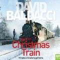 Cover Art for 9781509873395, The Christmas Train by David Baldacci