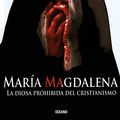 Cover Art for 9789707770058, Maria Magdalena / Mary Magdalena: La Diosa Prohibida del Cristianismo / Christianity's Hidden Goddess (Los Otros Libros / the Other Books) by Lynn Picknett