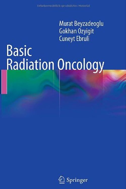 Cover Art for 9783642116650, Basic Radiation Oncology by M. Beyzadeoglu