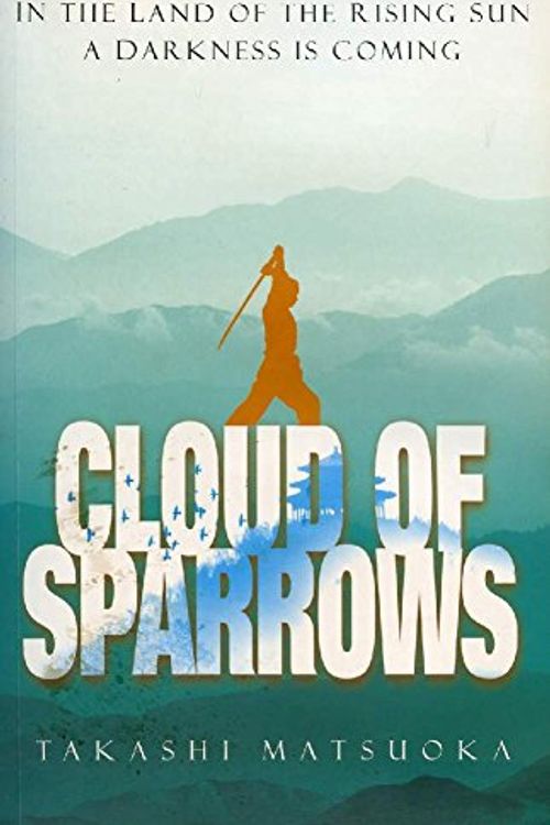 Cover Art for 9780091794545, Cloud of sparrows by Takashi Matsuoka