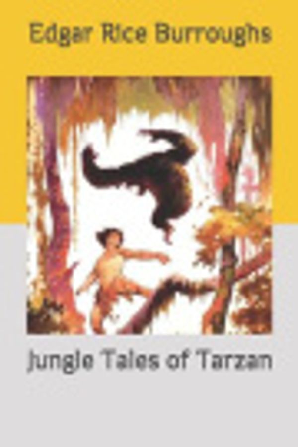 Cover Art for 9781097154487, Jungle Tales of Tarzan by Edgar Rice Burroughs