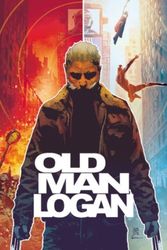 Cover Art for 9780785196204, Wolverine: Old Man Logan Vol. 1 by Jeff Lemire