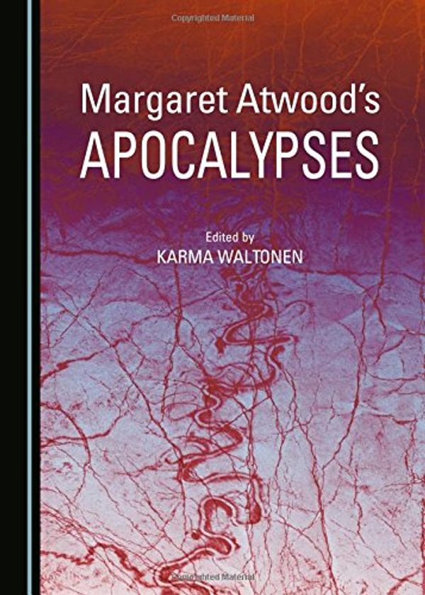 Cover Art for 9781443868822, Margaret Atwood's Apocalypses by Karma Waltonen