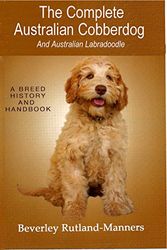Cover Art for B01LZCQMIP, The Complete Australian Cobberdog And Australian Labradoodle: A History And Handbook by Rutland-Manners, Beverley