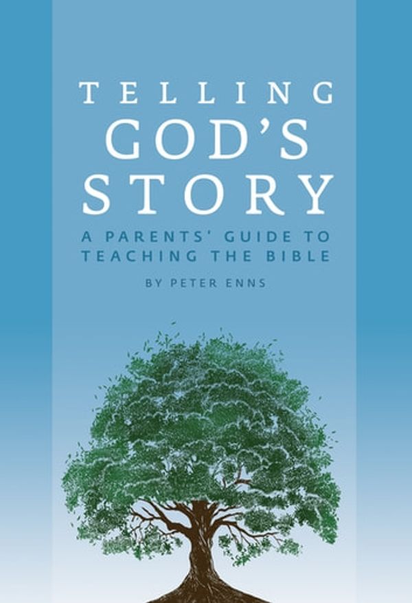 Cover Art for 9781942968405, Telling God's Story by Peter Enns