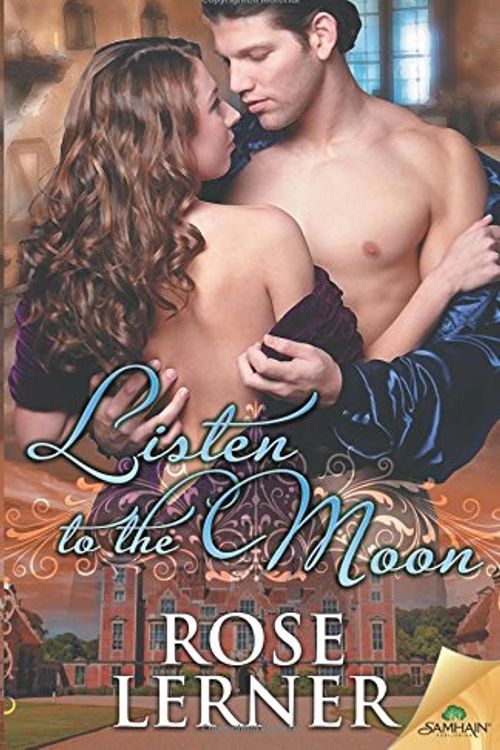 Cover Art for 9781619233102, Listen To The Moon by Rose Lerner