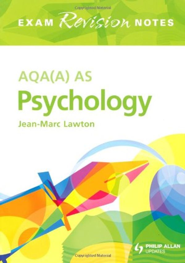 Cover Art for 9780340949757, Aqa (a) As Psychology Exam Revision Notes by Jean-Marc Lawton
