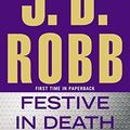Cover Art for B01I26Y48W, Festive in Death by J. D. Robb (2015-03-03) by J.d. Robb