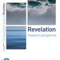 Cover Art for 9781910307021, Revelation: Heaven's perspective (Good Book Guides) by Tim Chester