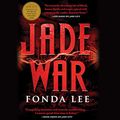 Cover Art for B07TJ2G982, Jade War by Fonda Lee