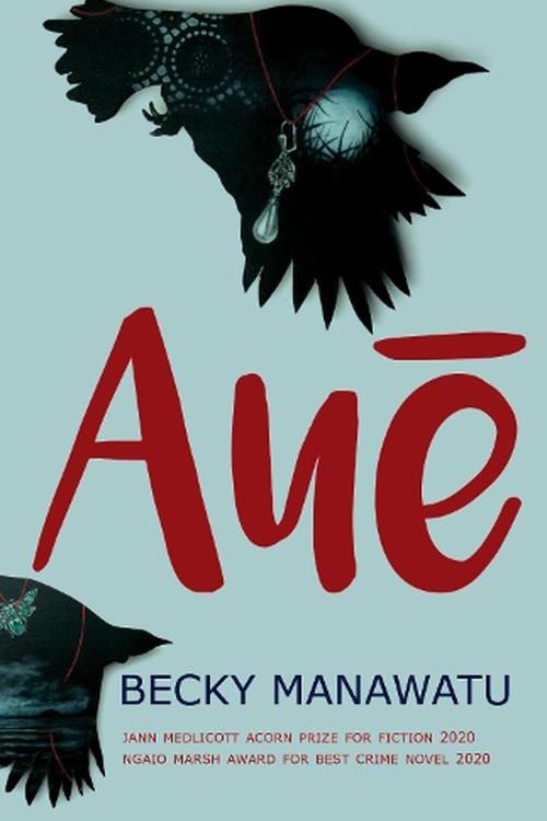 Cover Art for 9780995111073, Aue by Becky Manawatu