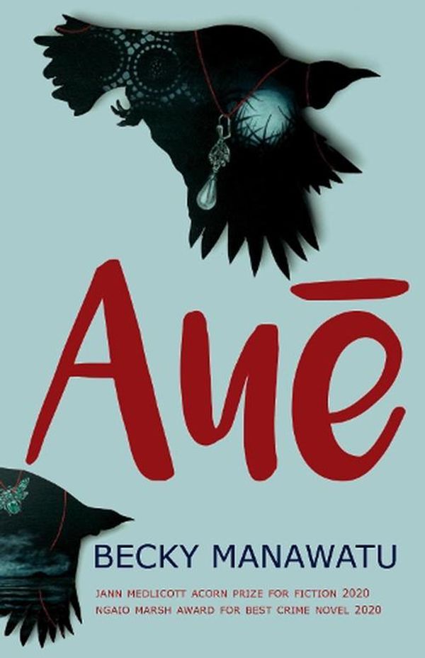 Cover Art for 9780995111073, Aue by Becky Manawatu