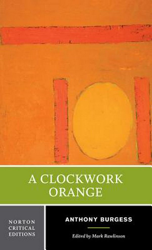 Cover Art for 9780393928099, A Clockwork Orange by Anthony Burgess