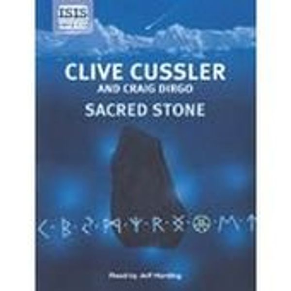 Cover Art for 9781445004167, Sacred Stone by Clive Cussler, Craig Dirgo