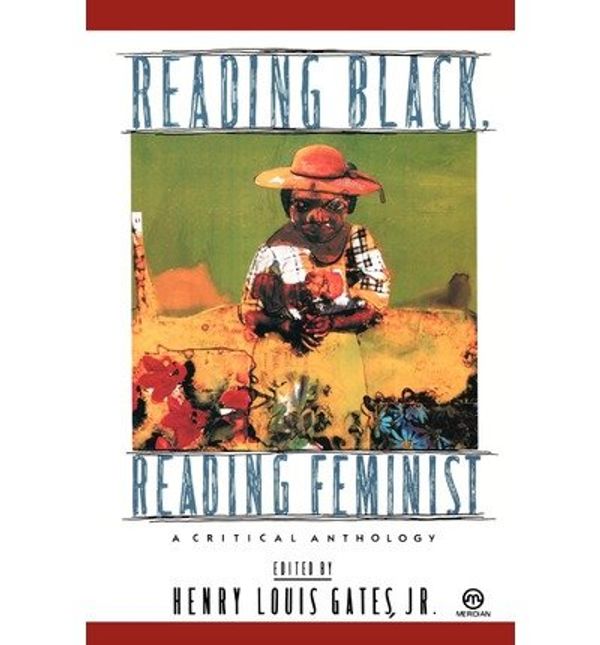 Cover Art for B00XXC8R66, [(Reading Black, Reading Feminist: A Critical Anthology)] [Author: W E B Du Bois Professor of the Humanities and Director of the W E B Du Bois Institute for Afro American Research Henry Louis Gates Jr.] published on (October, 1990) by W E B Bois Professor of the Humanities and Director of the W E B Bois Institute for Afro American Research Henry Louis Du Du Gates, Jr.