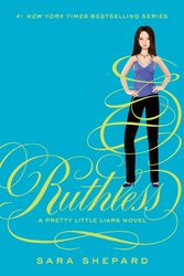 Cover Art for 9780062081865, Pretty Little Liars #10: Ruthless by Sara Shepard