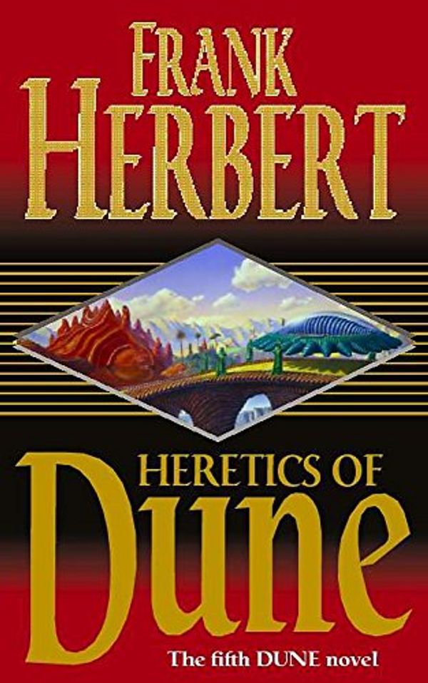 Cover Art for 9780450057779, Heretics of Dune (Heretics of Dune sequence) by Frank Herbert