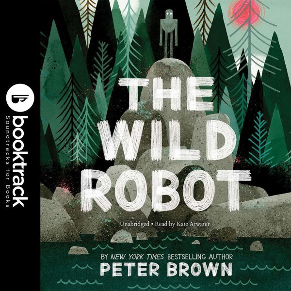 Cover Art for 9781549128356, The Wild Robot by Peter Brown