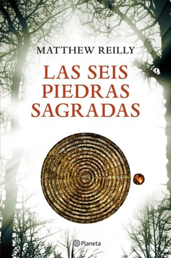 Cover Art for 9788408004042, Las seis piedras sagradas by Matthew Reilly