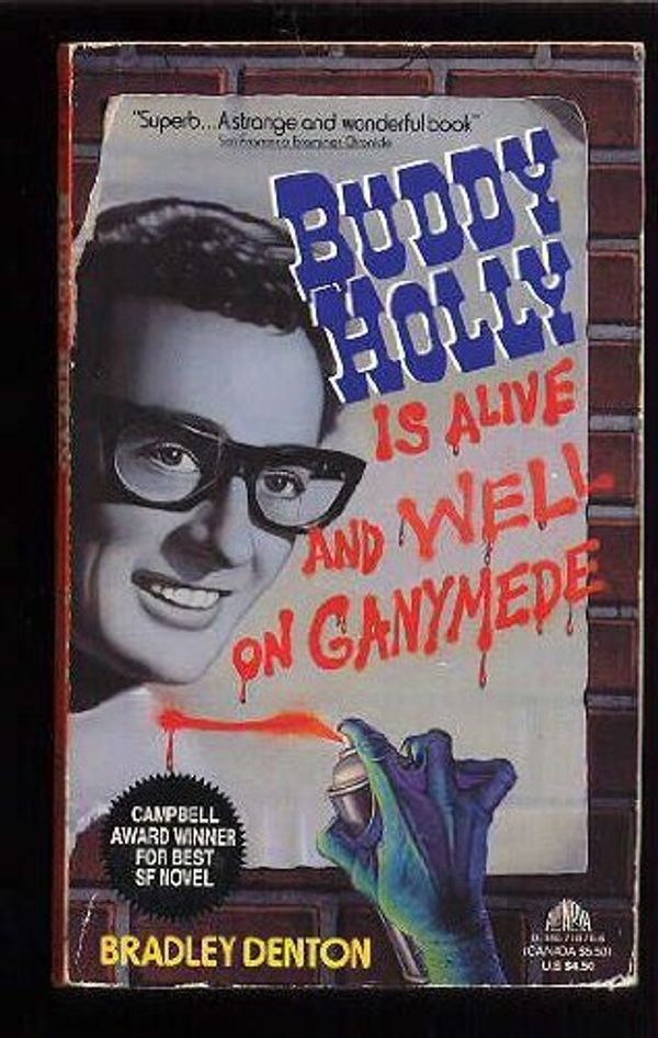 Cover Art for 9780380718764, Buddy Holly is Alive and Well in Ganymede by Bradley Denton
