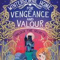 Cover Art for 9781408357378, The Winterborne Home for Vengeance and Virtue by Ally Carter