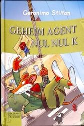 Cover Art for 9789054614425, Geheim agent Nul Nul K (Geronimo Stilton-reeks) by Geronimo Stilton