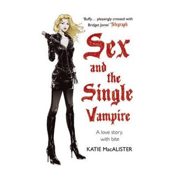 Cover Art for 9780340935958, Sex and the Single Vampire by Katie MacAlister