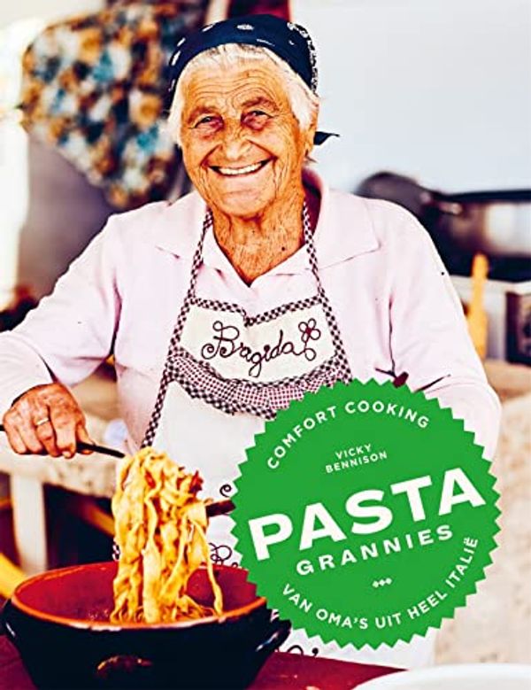 Cover Art for 9789464042207, Pasta Grannies: Comfort Cooking van oma's uit heel Italië by Vicky Bennison