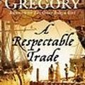 Cover Art for 9780783814773, A Respectable Trade by Philippa Gregory