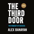 Cover Art for 9780525500414, The Third Door by Alex Banayan