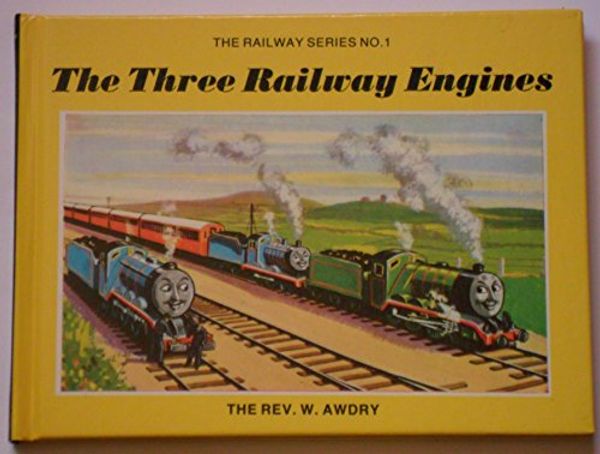 Cover Art for 9780434966745, The Three Railway Engines by Awdry