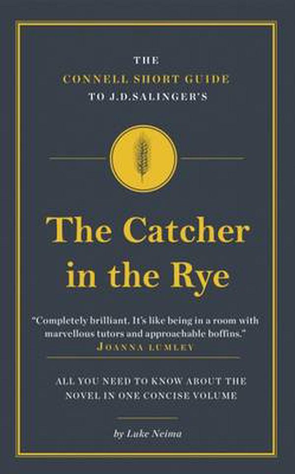 Cover Art for 9781911187042, The Connell Short Guide to J.D. Salinger's the Catcher in the Rye by Luke Neima