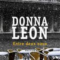 Cover Art for 9782757818251, Entre deux eaux : Une enquête du commissaire Brunetti by Leon, Donna