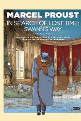 Cover Art for 9781908313904, In Search of Lost Time - A Graphic NovelSwann's Way by Marcel Proust