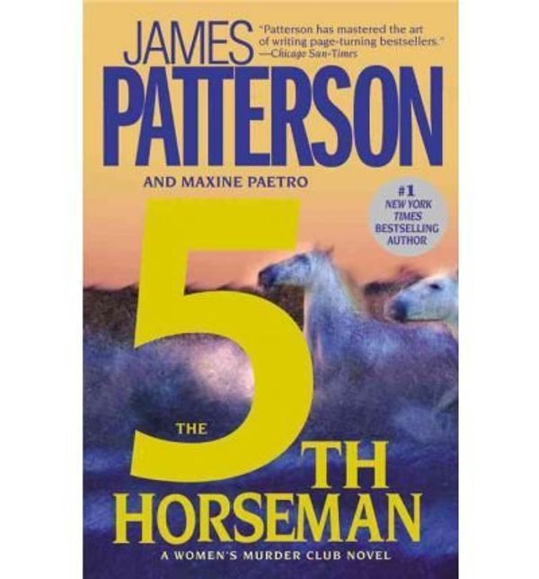 Cover Art for B01GF0TJFU, BY Patterson, James ( Author ) [{ The 5th Horseman (Women's Murder Club) By Patterson, James ( Author ) Apr - 17- 2007 ( Paperback ) } ] by James Patterson, Maxine Paetro