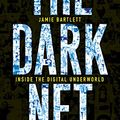Cover Art for 9780434023158, The Dark Net by Jamie Bartlett