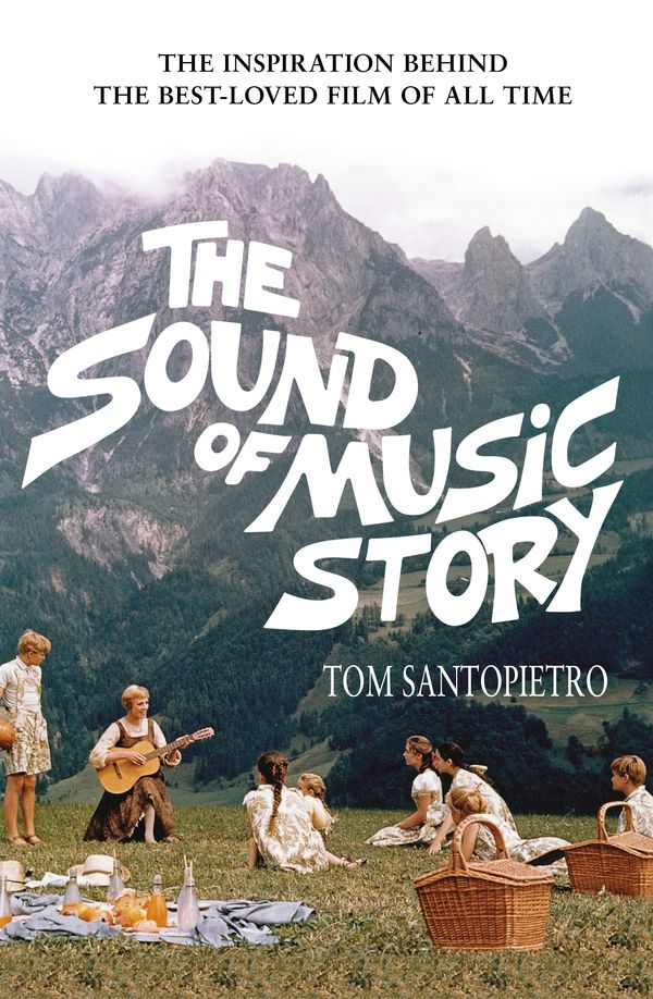 Cover Art for 9780593075562, The Sound of Music Story by Tom Santopietro