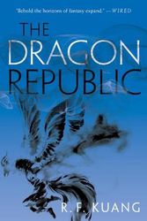 Cover Art for 9780062662606, The Dragon Republic by R. F. Kuang
