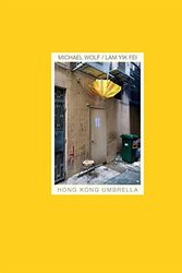 Cover Art for 9783941825758, Michael Wolf / Lam Yik Fei - Hong Kong Umbrella by Edited