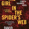 Cover Art for B00TCI0P3I, The Girl in the Spider's Web: A Lisbeth Salander novel, continuing Stieg Larsson's Millennium Series by David Lagercrantz