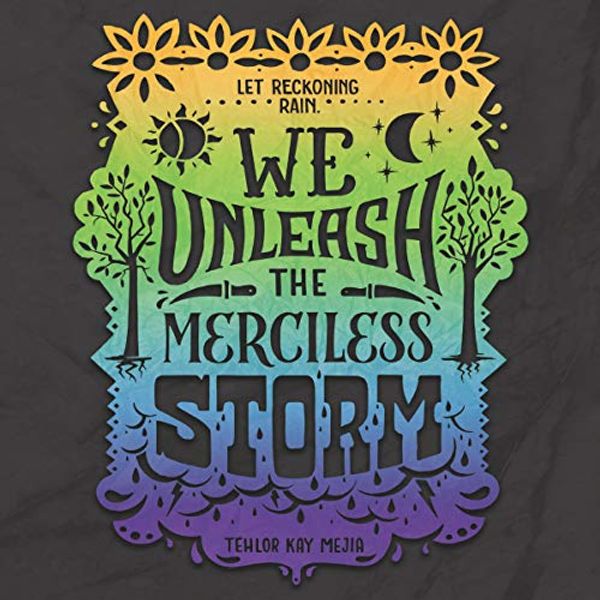 Cover Art for B07W6HBVY1, We Unleash the Merciless Storm by Tehlor Kay Mejia