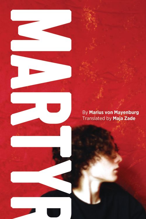 Cover Art for 9781783199709, Martyr by Von Mayenburg, Marius